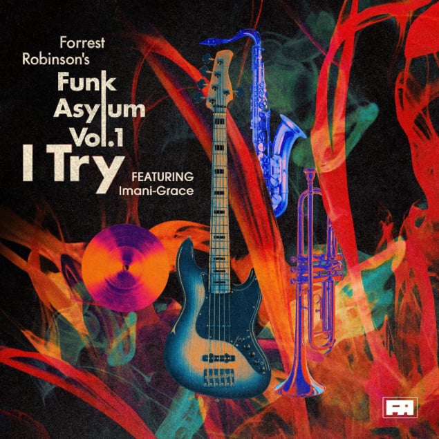 Forrest Robinson's Funk Asylum-I Try